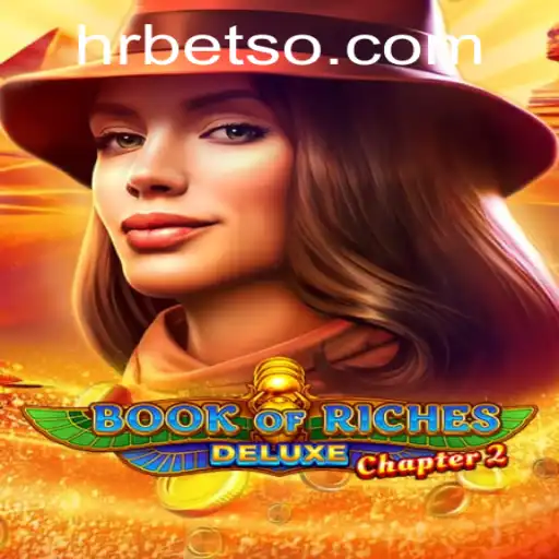 Explorando o Novo BookofRichesDeluxeChapter2 no HRbet.com